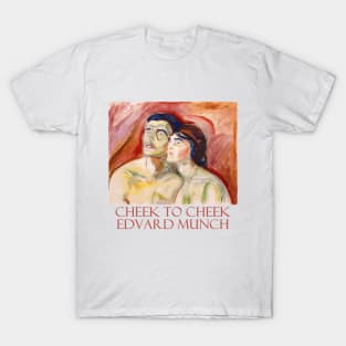 Cheek to Cheek by Edvard Munch T-Shirt